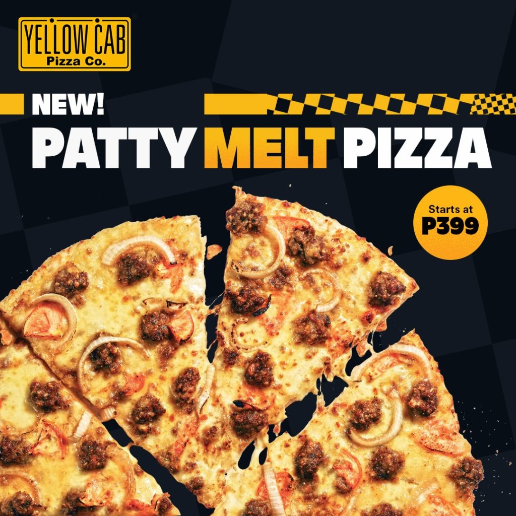 Yellow Cab Introduces the new Patty Melt Pizza Manila On Sale