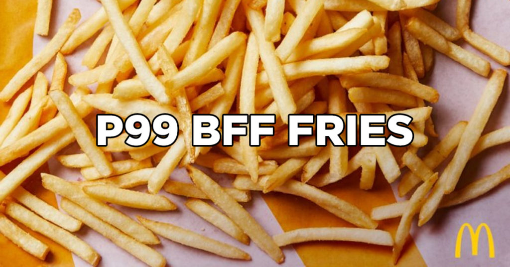 McDonald’s P99 BFF Fries Promo is Back