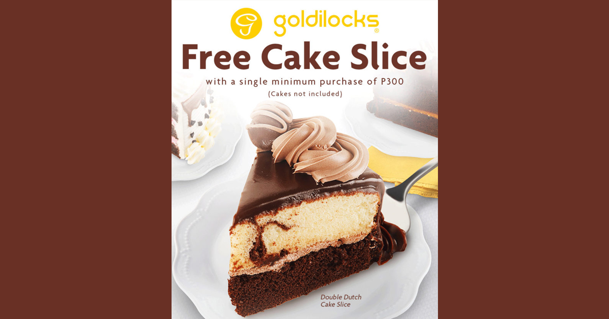 Goldilocks - FREE Cake Slice Promo | Manila On Sale