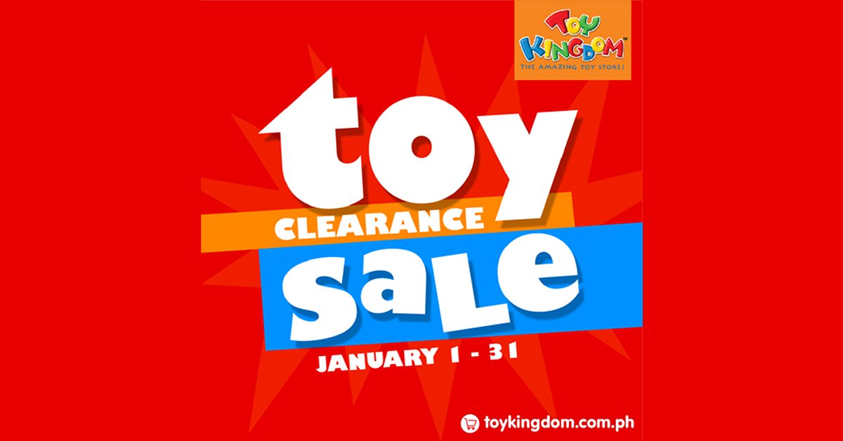 Toy Kingdom Toy Clearance Sale | Manila On Sale