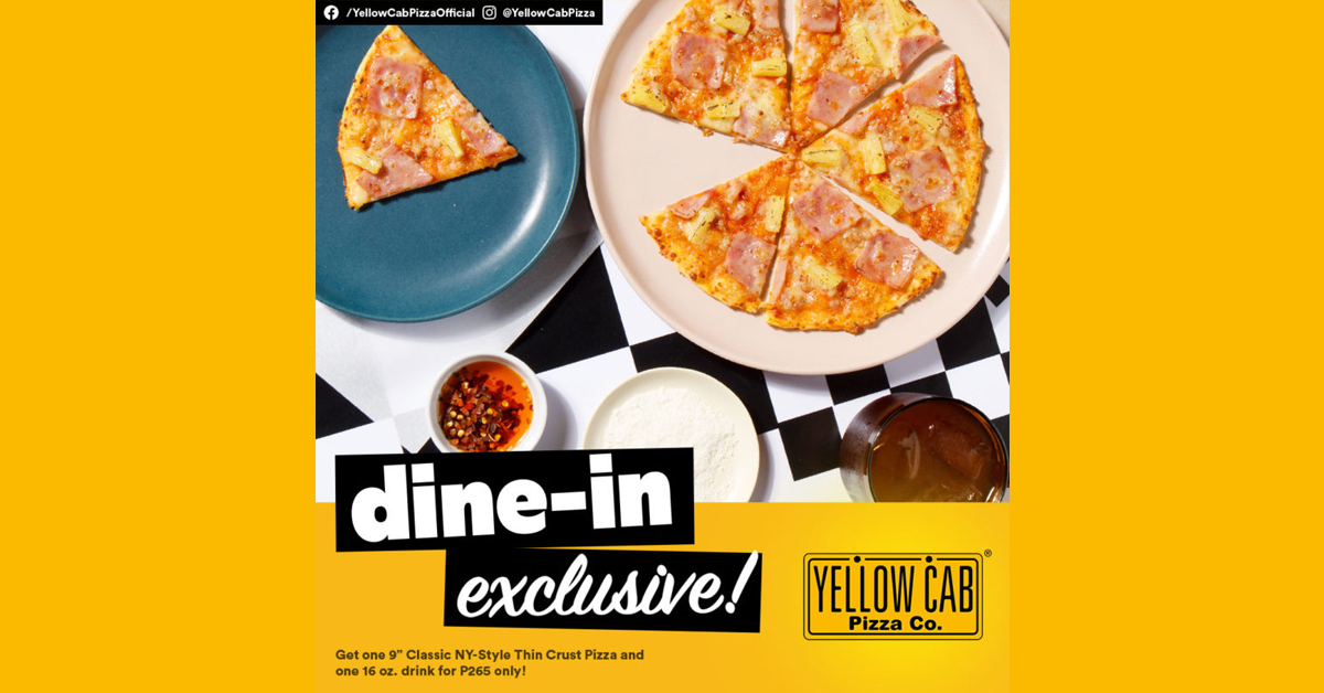 Yellow Cab Pizza – Dine-In Exclusive Promo | Manila On Sale