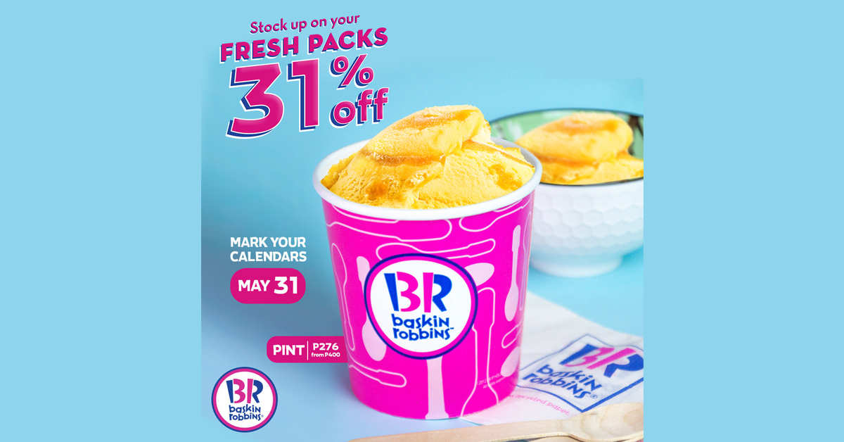 Baskin-Robbins – 31% OFF Fresh Packs Promo | Manila On Sale